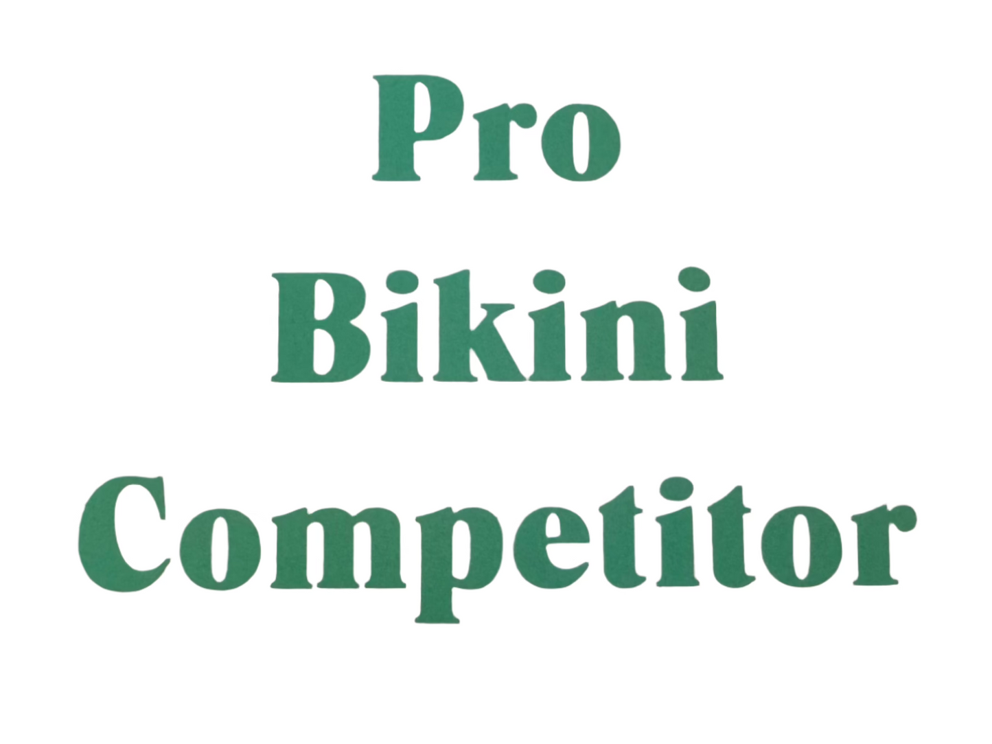 Pro Bikini Competitor: Customizable