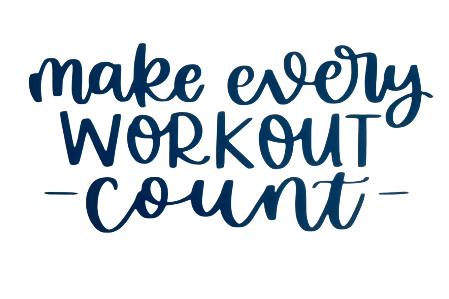 Make Every Workout Count