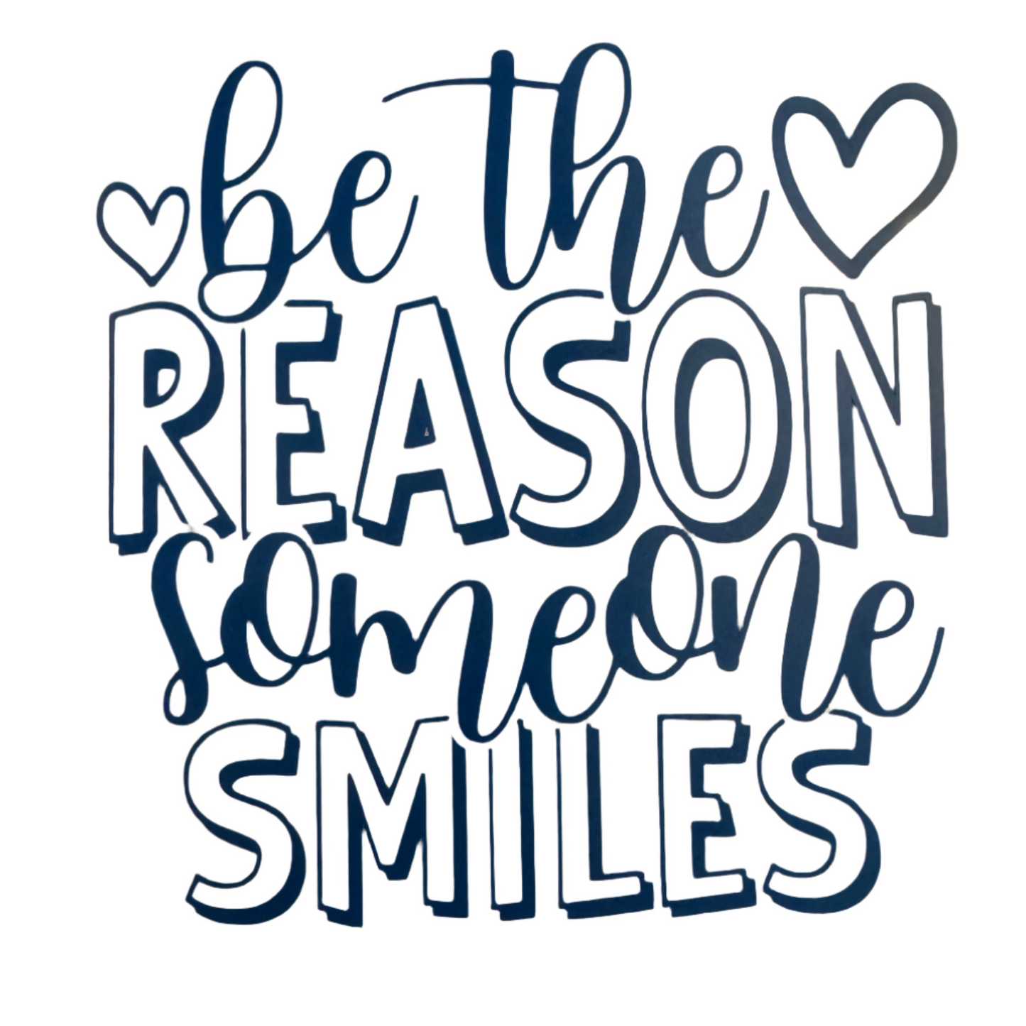 Be the reason someone smiles today