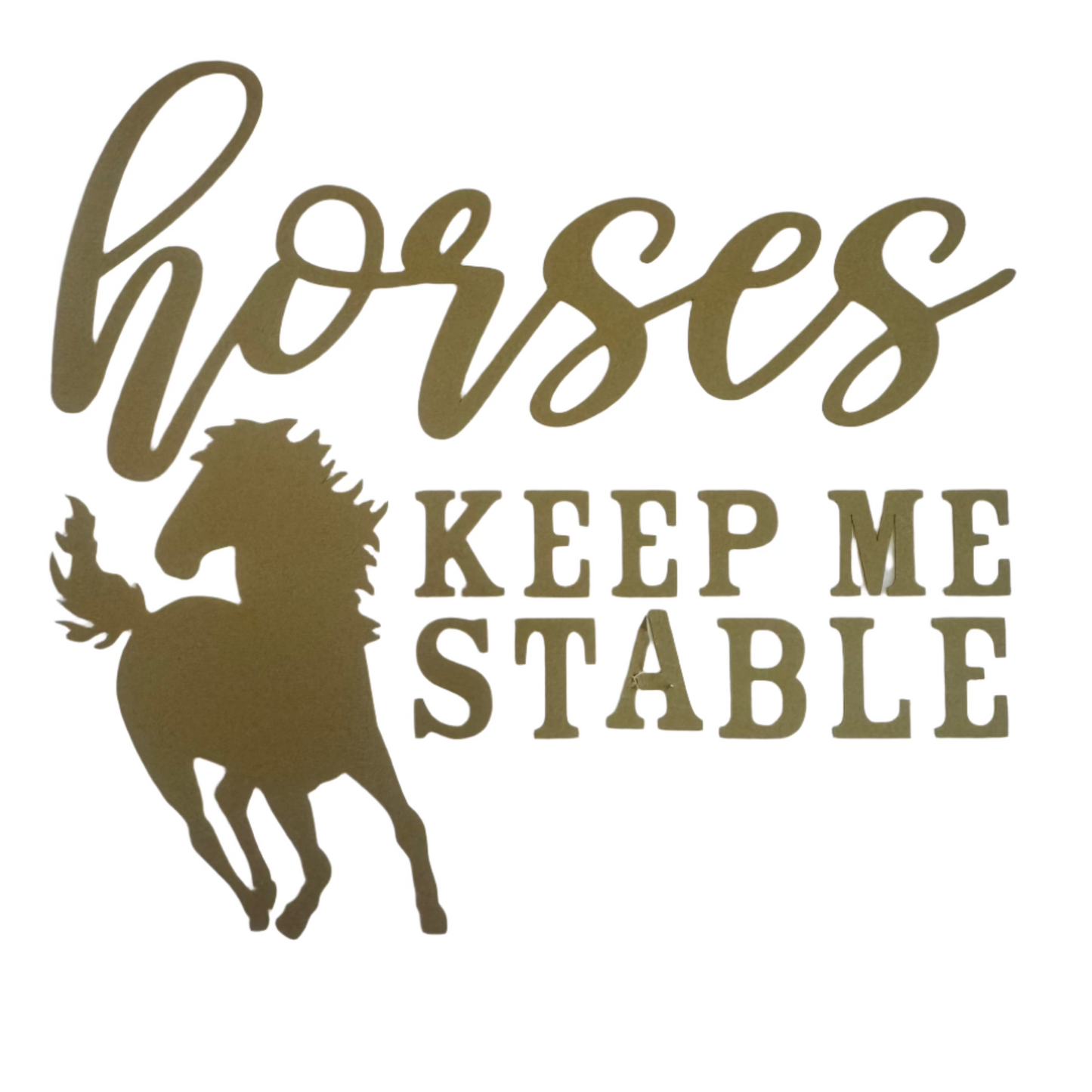 Horses keep me stable