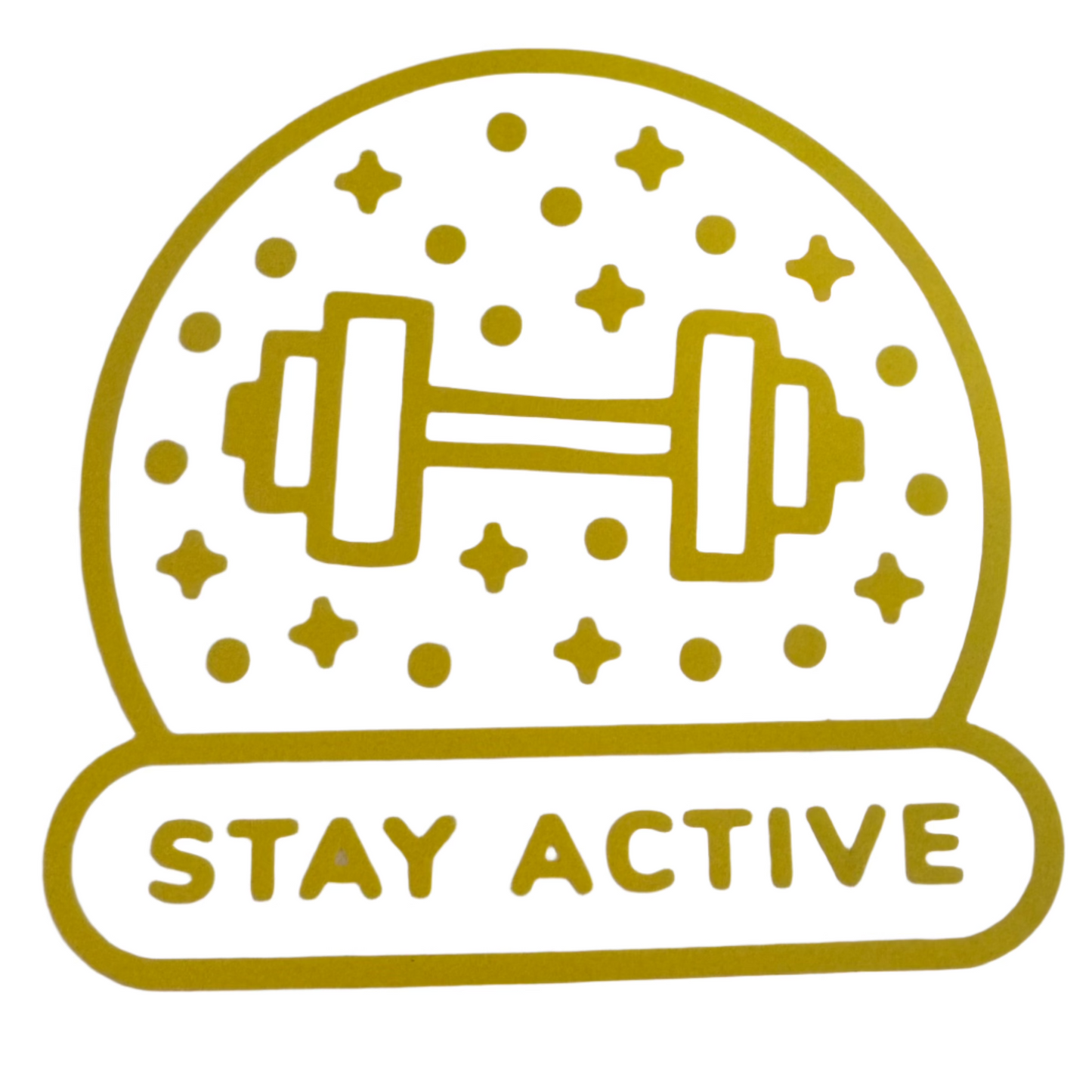 Stay active