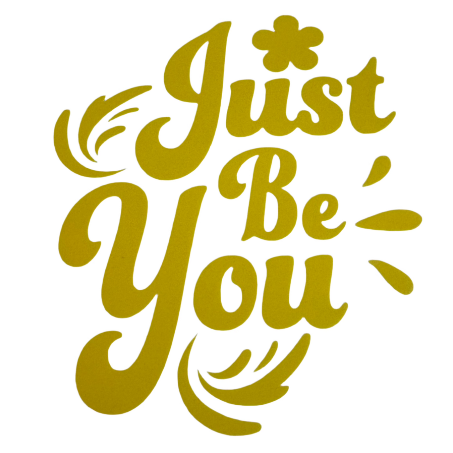 Just Be You